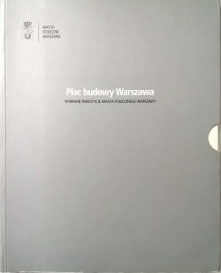 Plac budowy Warszawa, Wybrane inwestycje