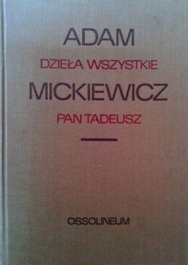 Adam Mickiewicz, Dzieła wszystkie Pan Tadeusz