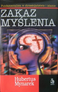 Hubertus Mynarek, Zakaz myślenia