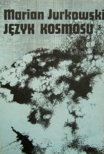 Marian Jurkowski, Język kosmosu