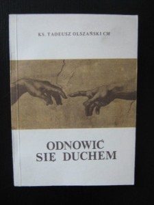 Tadeusz Olszański, Odnowić się duchem