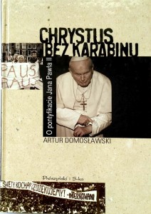 Artur Domosławski, Chrystus bez karabinu