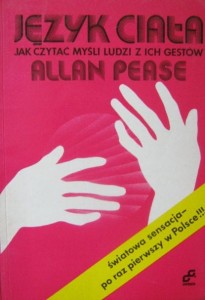 Allan Pease, Język ciała jak czytać myśli ludzi z ich gestów