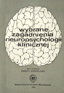 Danuta Kądzielawa, Wybrane zagadnienia neuropsychologii klinicznej