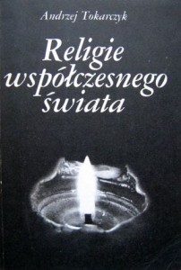 Andrzej Tokarczyk, Religie współczesnego świata
