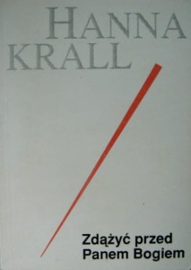 Hanna Krall, Zdążyć przed Panem Bogiem
