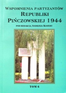 Wspomnienia partyzantów Republiki Pińczowskiej t.6