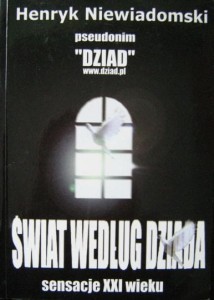 Henryk Niewiadomski, Świat według Dziada