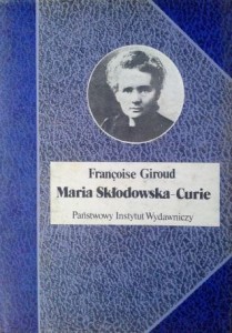 Francoise Giroud, Maria Skłodowska- Curie