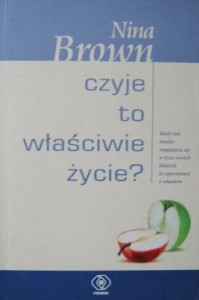 Nina Brown, Czyje to właściwie życie?