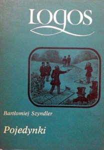 Bartłomiej Szyndler, Pojedynki