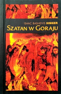 Isaac Bashevis Singer, Szatan w Goraju