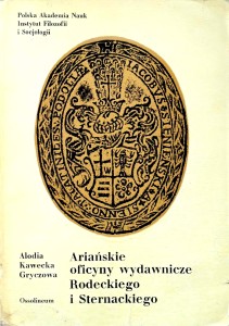 Kawecka- Gryczowa, Ariańskie oficyny wydawnicze Rodeckiego i Sternackiego