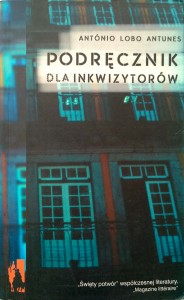 Antonio Lobo Antunes, Podręcznik dla inkwizytorów