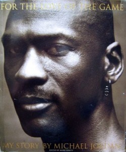 Michael Jordan, For the love of the game