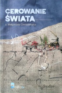 Małgorzata Chmielewska, Cerowanie świata