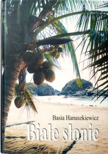 Basia Hanuszkiewicz, Białe słonie