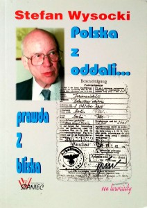Stefan Wysocki, Polska z oddali prawda z bliska