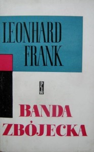Leonhard Frank, Banda zbójecka