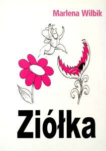 Marlena Wilbik, Ziółka