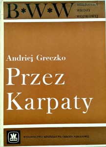 Andriej Greczko, Przez Karpaty