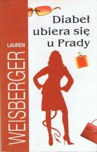 Lauren Weisberger, Diabeł ubiera się u Prady