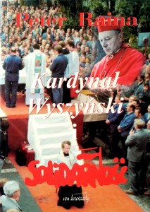 Peter Raina, Kardynał Wyszyński i Solidarność