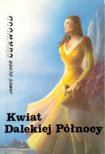 James Oliver Curwood, Kwiat Dalekiej Północy