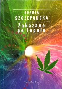 Dorota Szczepańska, Zakazane po legalu