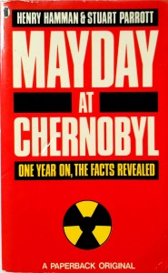 Henry Hamman Stuart Parrott, Mayday at Chernobyl