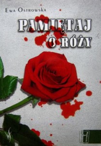 Ewa Ostrowska, Pamiętaj o róży