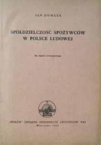 Jan Dowżyk, Spółdzielczość spożywców w Polsce Ludowej