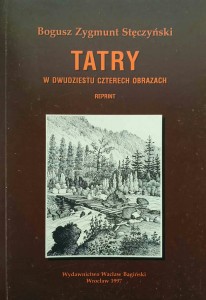 Bogusz Zygmunt Stęczyński, Tatry w dwudziestu czterech obrazach