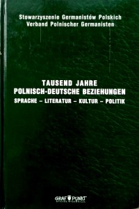 Tausend Jahre Polnisch- Deutsche Beziehungen