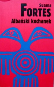 Susana Fortes, Albański kochanek