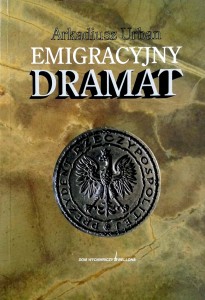Arkadiusz Urban, Emigracyjny dramat