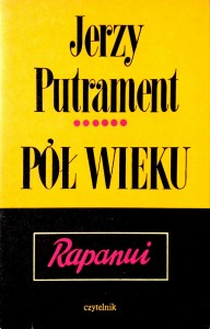 Jerzy Putrament, Pół wieku Rapanui