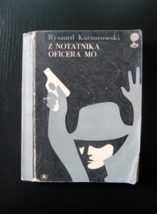 Ryszard Kaczorowski, Z notatnika oficera MO