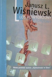 Janusz L. Wiśniewski, Los powtórzony