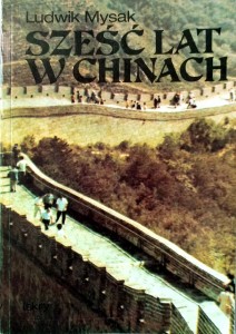Ludwik Mysak, Sześć lat w Chinach