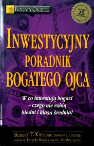 Robert T. Kiyosaki, Inwestycyjny poradnik bogatego ojca