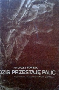 Andrzej Korsak, Dziś przestaję palić