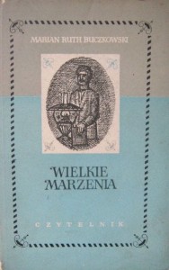 Marian Ruth Buczkowski, Wielkie marzenia