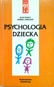 Piaget Inhelder, Psychologia dziecka