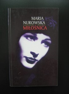 Maria Nurowska, Miłośnica