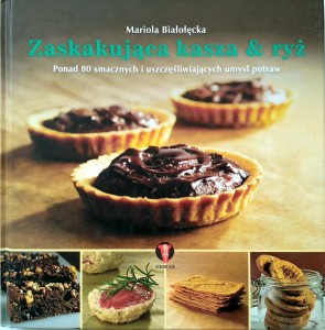Mariola Białołęcka, Zaskakująca kasza i ryż