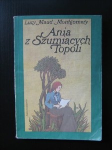 Lucy Maud Montgomery, Ania z Szumiących Topoli wyd. Nasza Księgarnia