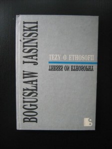 Bogusław Jasiński, Tezy o ethosofii
