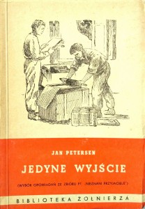 Jan Petersen, Jedyne wyjście