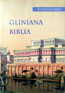 Julia Navarro, Gliniana Biblia